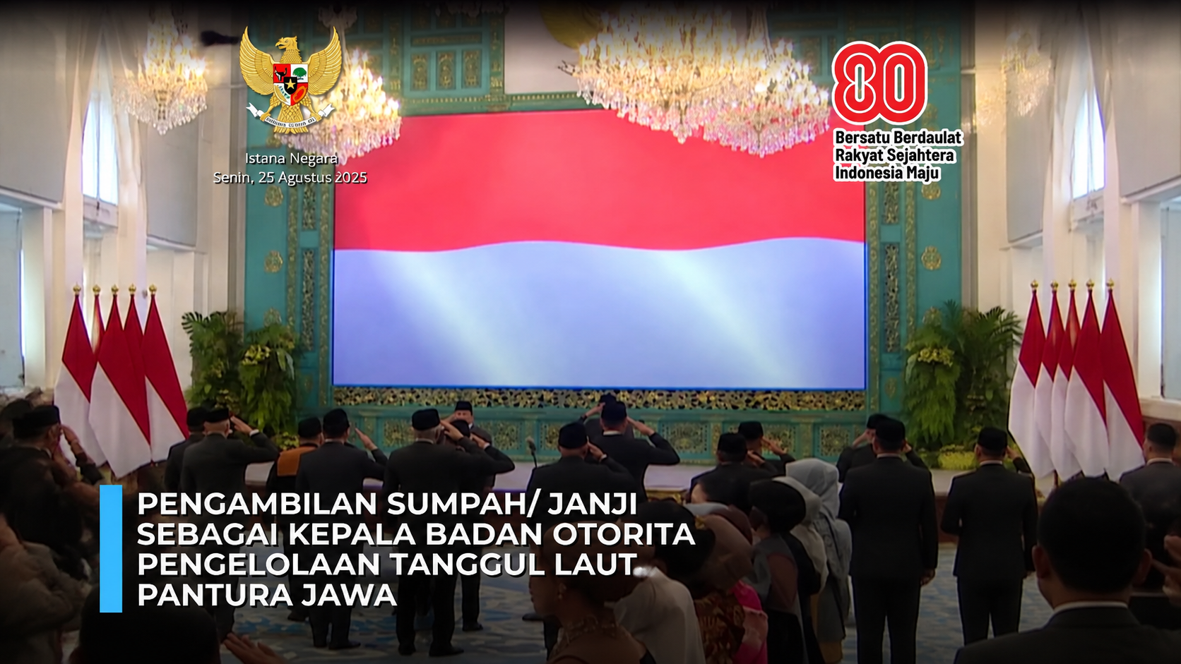 Pengambilan Sumpah/Janji Kepala Badan Otorita Pengelolaan Tanggul Laut Pantura Jawa di Istana Negara (25/8)